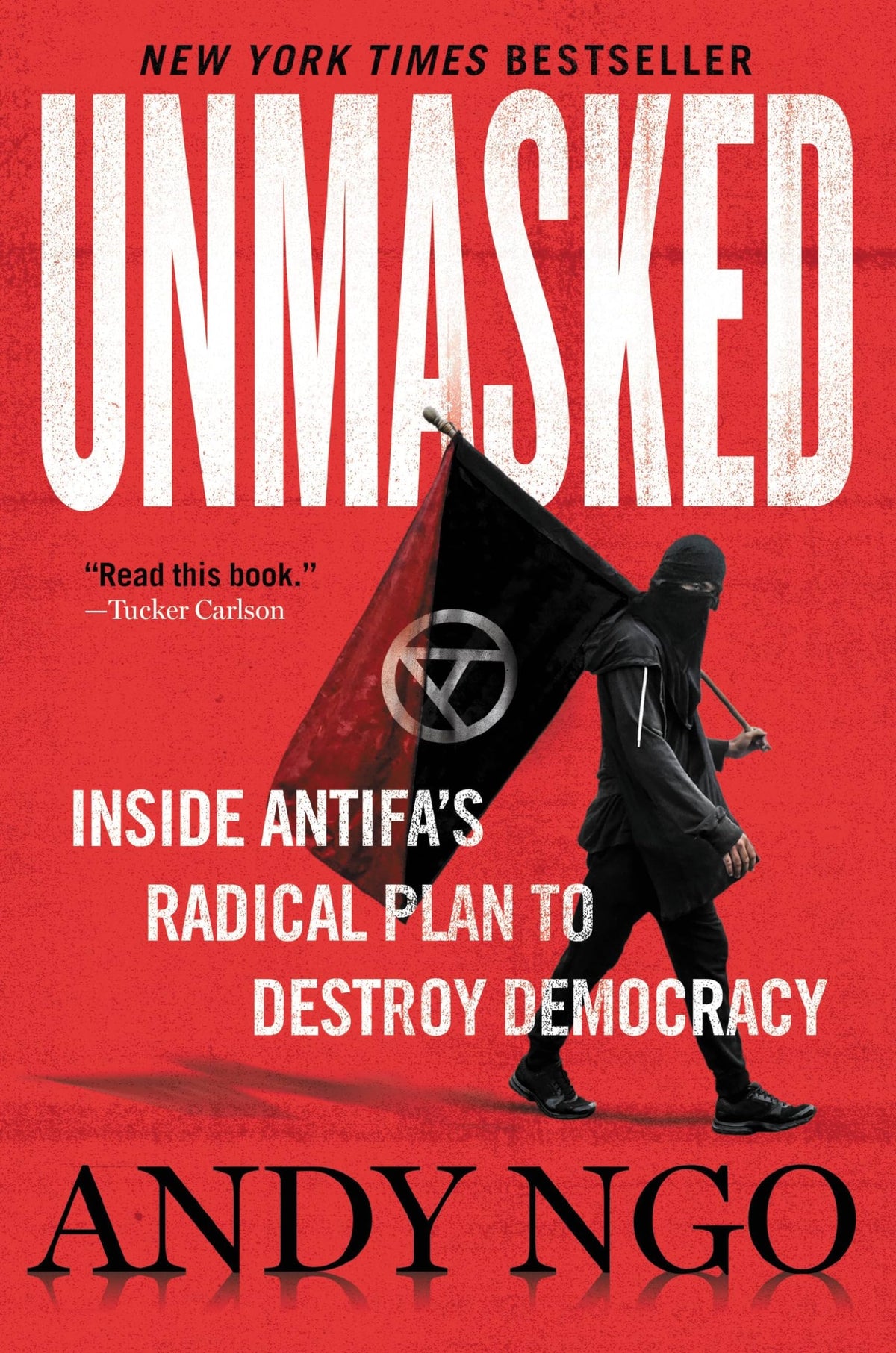 Unmasked: Inside Antifa's Radical Plan to Destroy Democracy [Hardcover] Ngo, - The Hungry Bookworm & Speedmerchant65