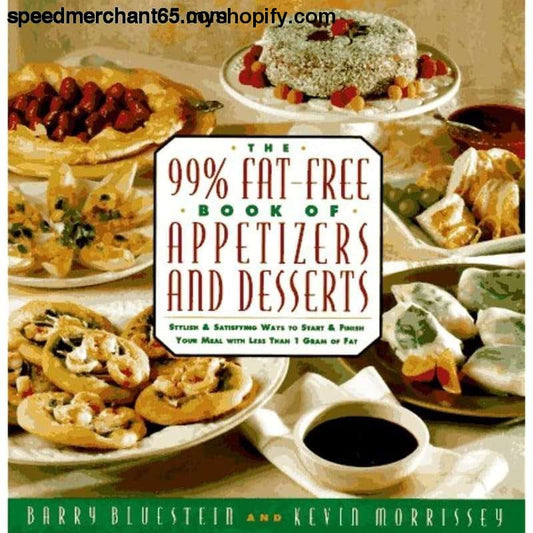 99% Fat-Free Book of Appetizers and Desserts [Hardcover]