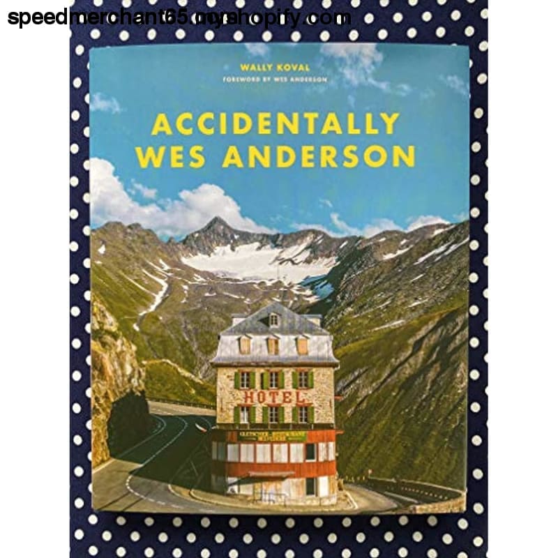 Accidentally Wes Anderson - Books & Magazines >