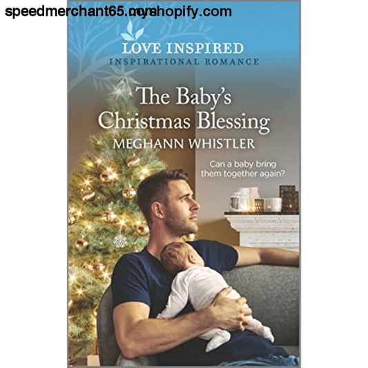 The Baby’s Christmas Blessing: An Uplifting Inspirational
