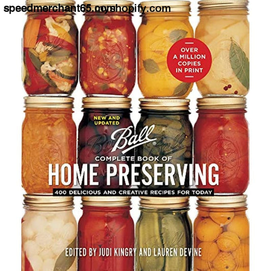 Ball Complete Book of Home Preserving: 400 Delicious