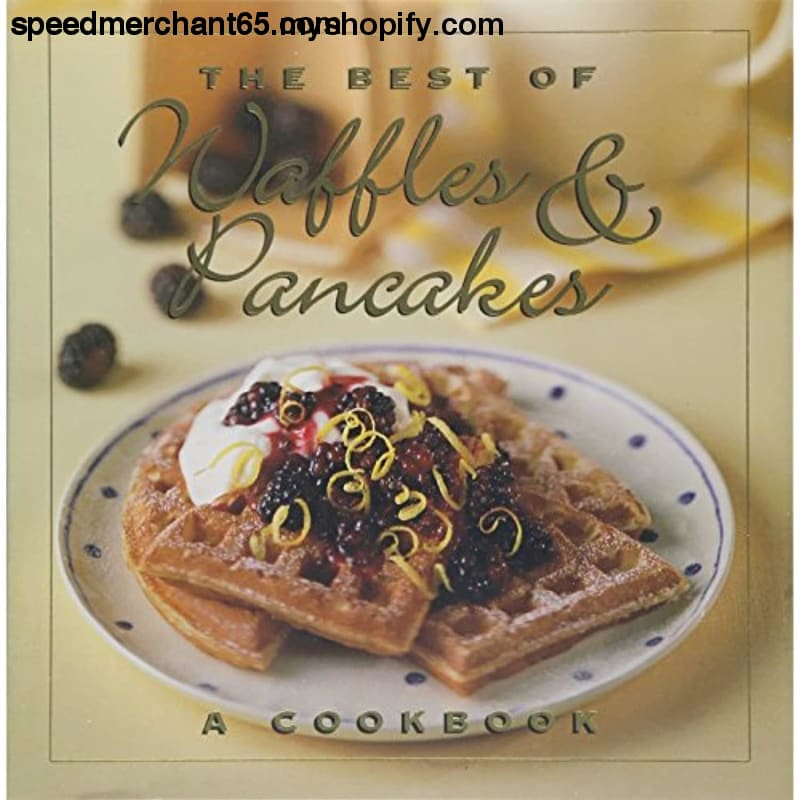 The Best of Waffles & Pancakes - Hardcover > Book