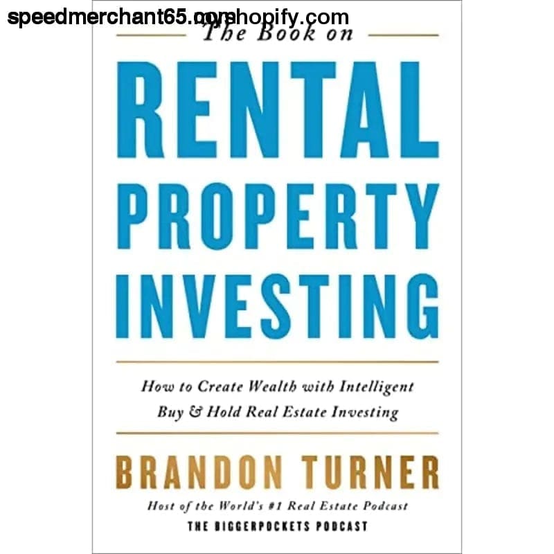 The Book on Rental Property Investing: How to Create Wealth