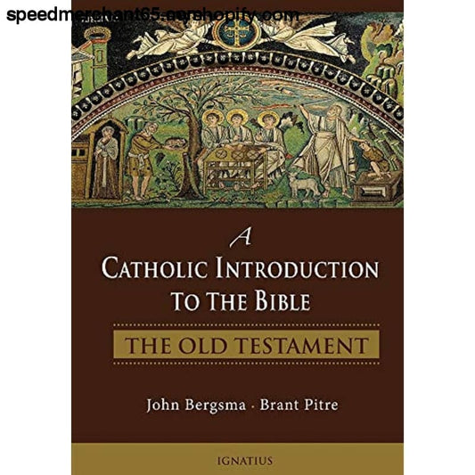 A Catholic Introduction to the Bible: The Old Testament -