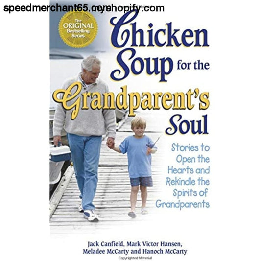 Chicken Soup for the Grandparent’s Soul: Stories to Open