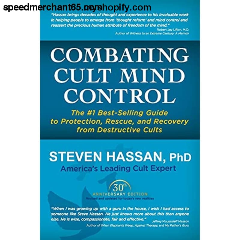 Combating Cult Mind Control: The #1 Best-selling Guide