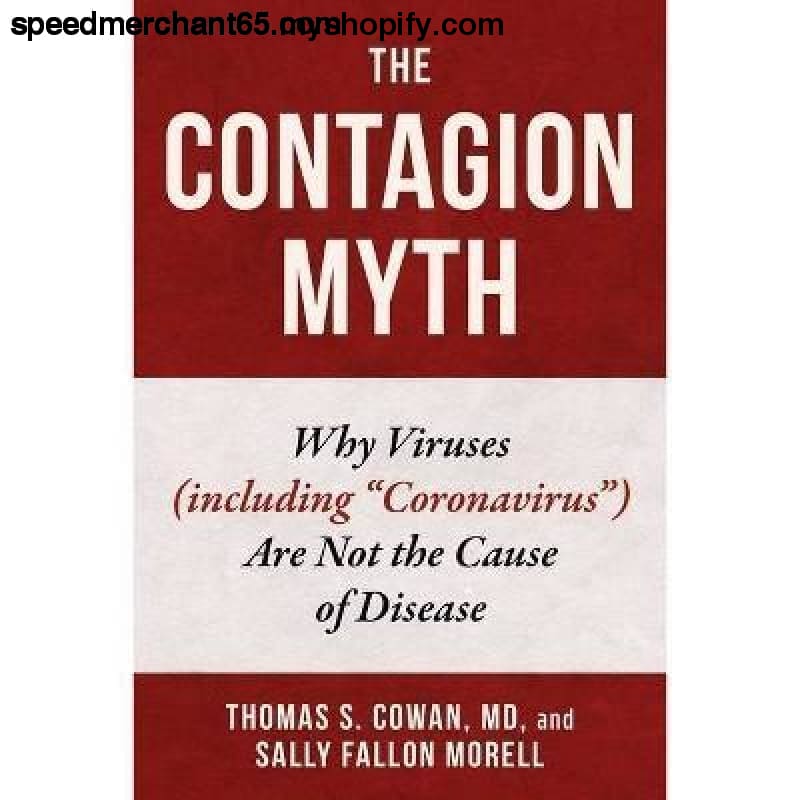 The Contagion Myth - by Thomas S Cowan & Sally Fallon Morell