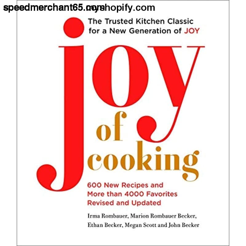Joy of Cooking: 2019 Edition Fully Revised and Updated -