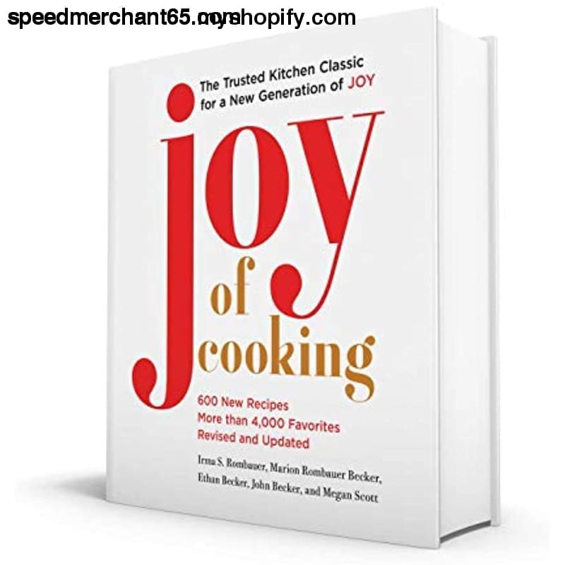Joy of Cooking: 2019 Edition Fully Revised and Updated -