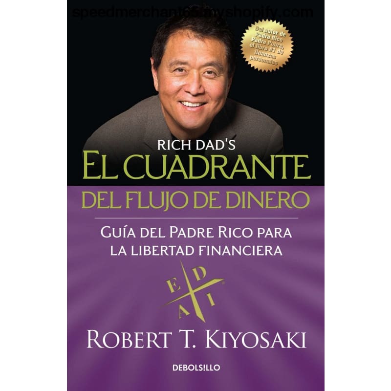 El cuadrante del flujo de dinero / Rich Dad’s CASHFLOW