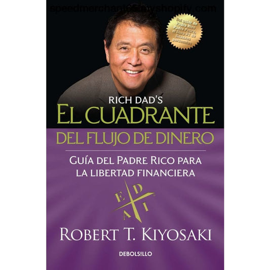 El cuadrante del flujo de dinero / Rich Dad’s CASHFLOW