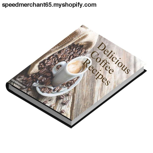 Delicious Coffee Recipes (ebook) - ebooks