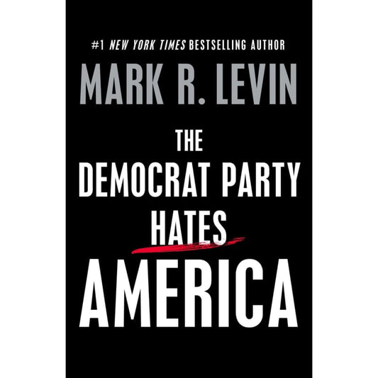 The Democrat Party Hates America - Book >