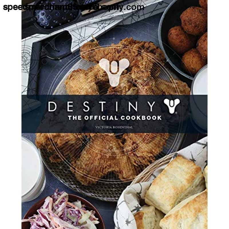 Destiny: The Official Cookbook [Hardcover] Rosenthal