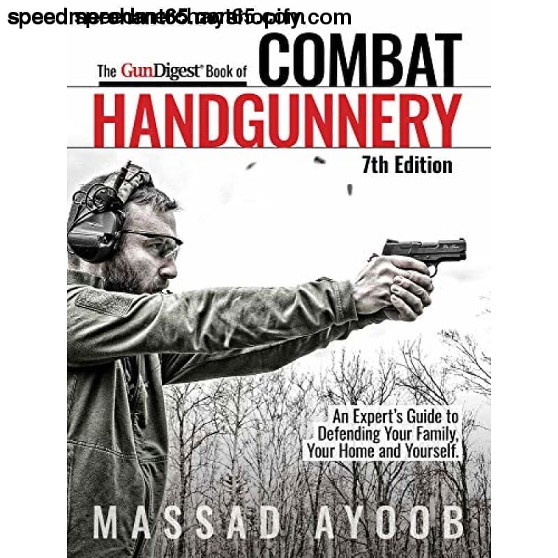 Gun Digest Book of Combat Handgunnery 7th Edition