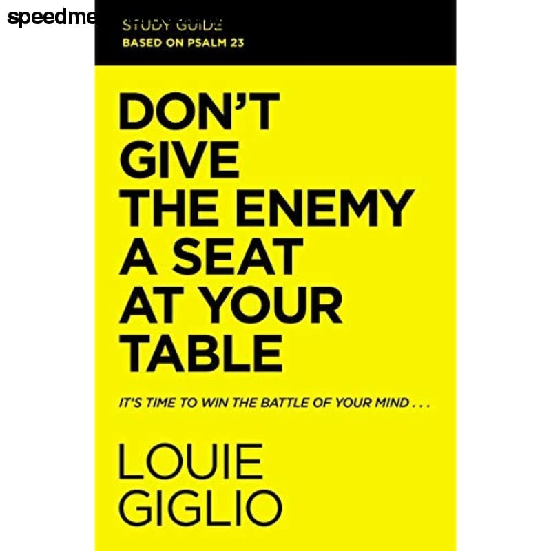 Don’t Give the Enemy a Seat at Your Table Study Guide: It’s
