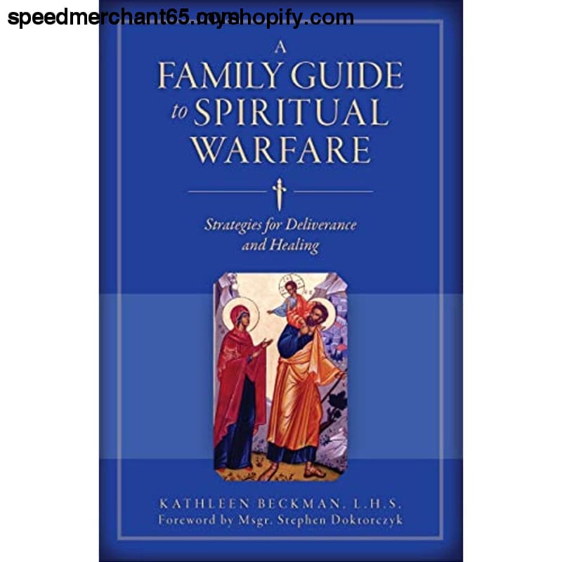 A Family Guide to Spiritual Warfare: Strategies for