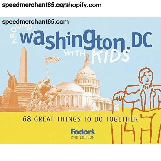 Fodor’s Around Washington D.C. with Kids 2nd Edition: 68