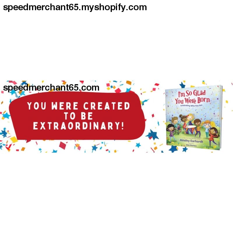 I’m So Glad You Were Born: Celebrating Who Are - Clothing