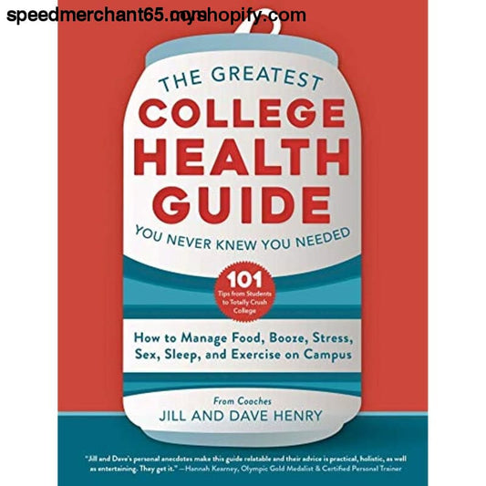 The Greatest College Health Guide You Never Knew Needed: How