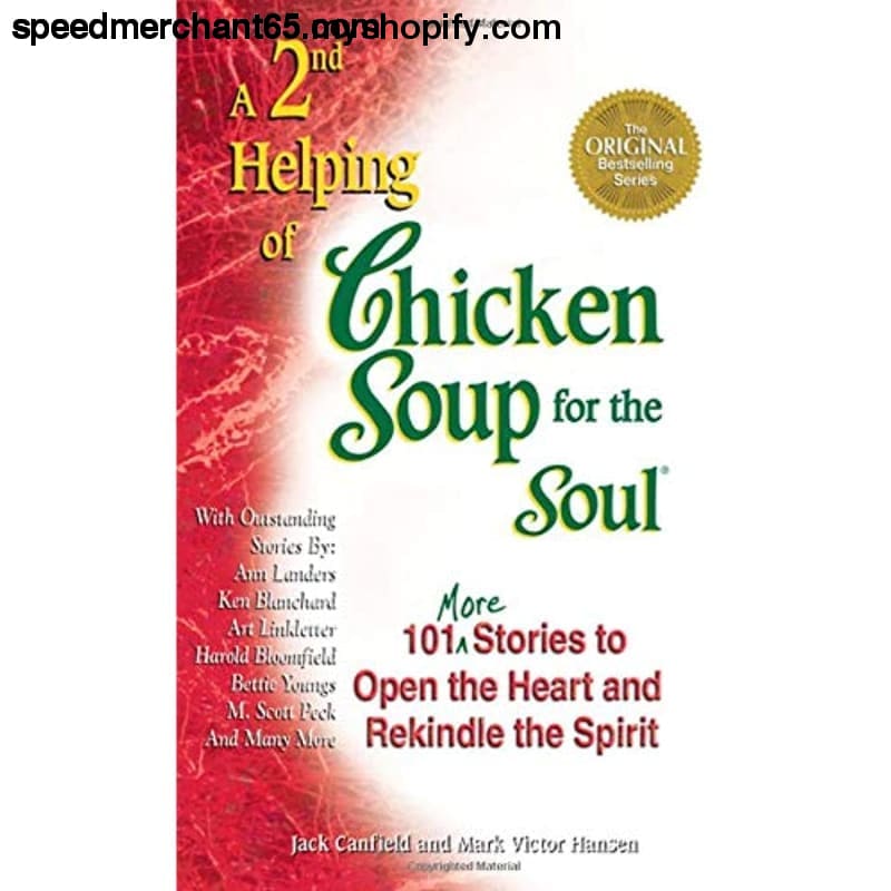 A 2nd Helping of Chicken Soup for the Soul: 101 More Stories