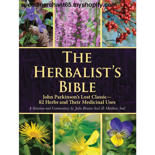 The Herbalist’s Bible: John Parkinson’s Lost Classic―82