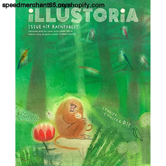 Illustoria: For Creative Kids and Their Grownups: Issue #18:
