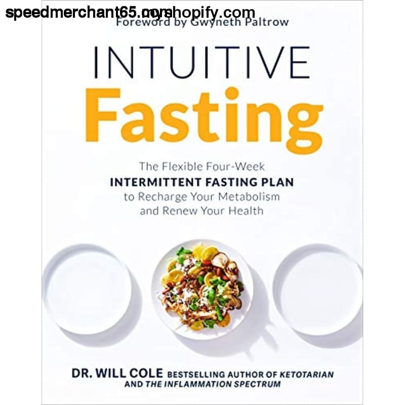 Intuitive Fasting: The Flexible Four-Week Intermittent