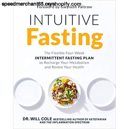 Intuitive Fasting: The Flexible Four-Week Intermittent