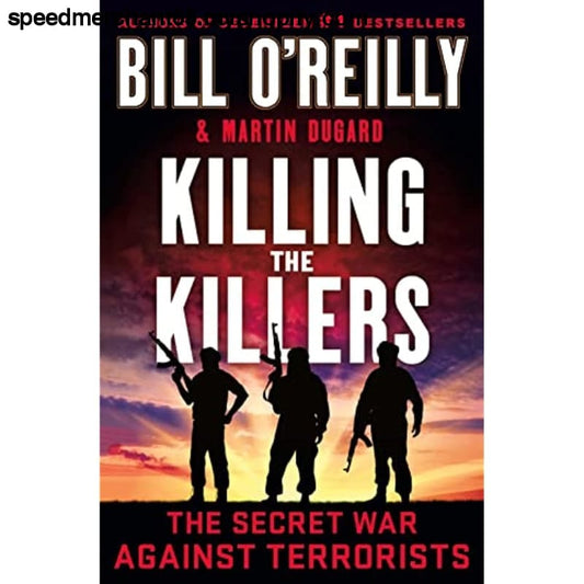 Killing the Killers: The Secret War Against Terrorists (Bill