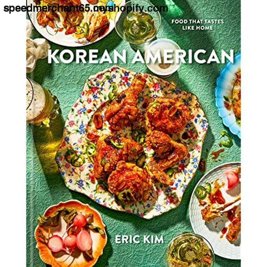 Korean American: Food That Tastes Like Home - Hardcover >