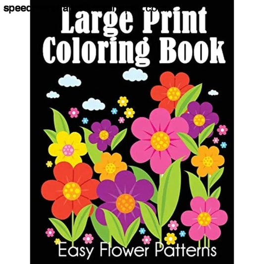 Large Print Coloring Book: Easy Flower Patterns [Paperback]