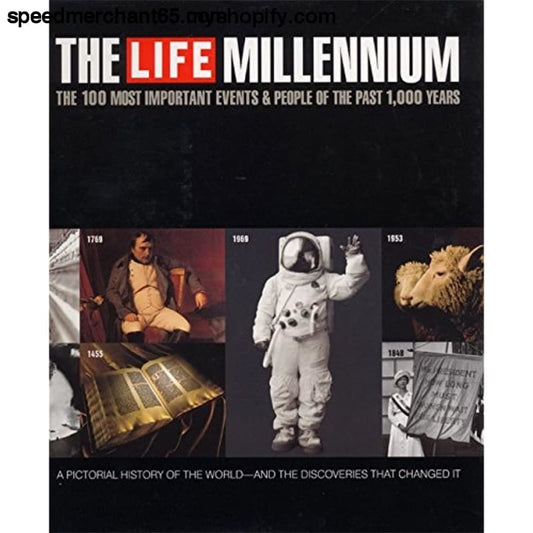 The Life Millennium: 100 Most Important Events and People