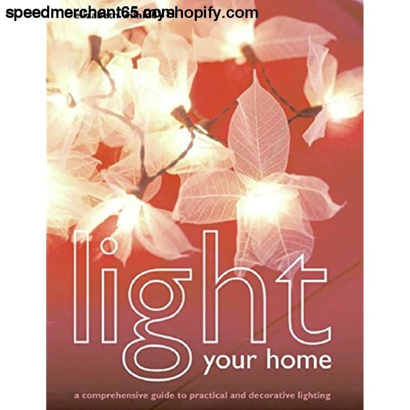 Light Your Home: A Comprehensive Guide to Practical