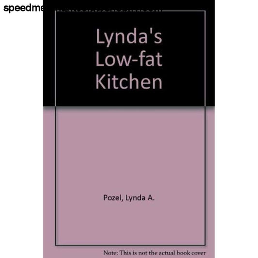Lynda’s Low-Fat Kitchen: Meatless Meals for Every Day -