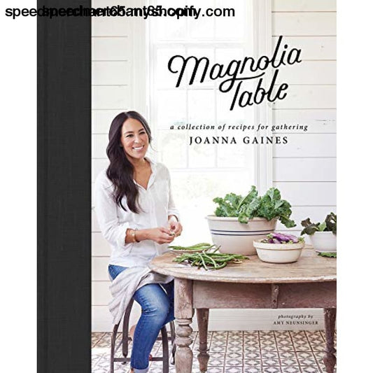 Magnolia Table [Hardcover] Gaines Joanna and Stets Marah -