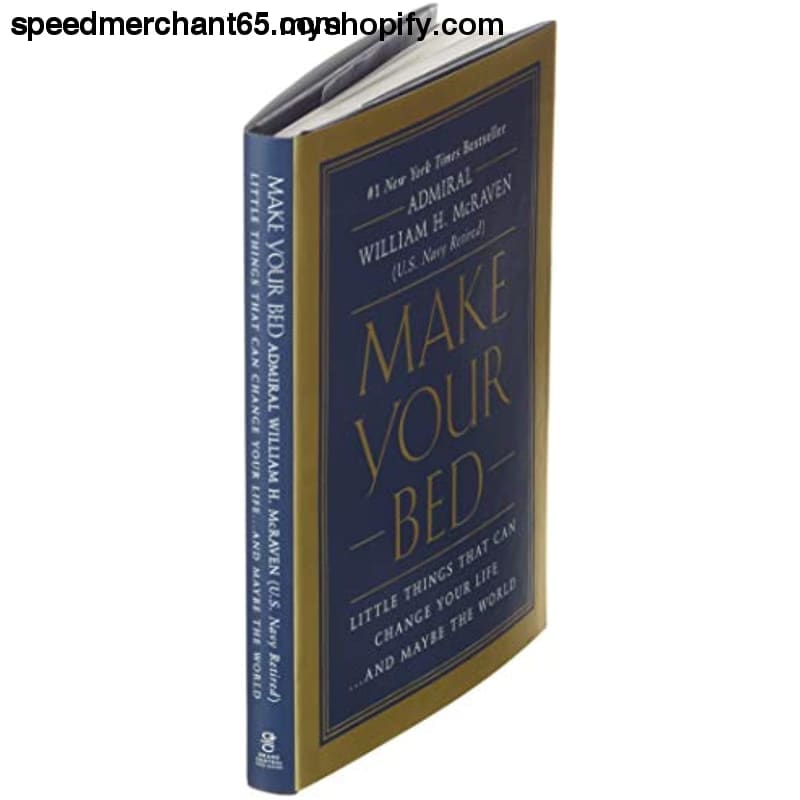 Make Your Bed: Little Things That Can Change Life...And