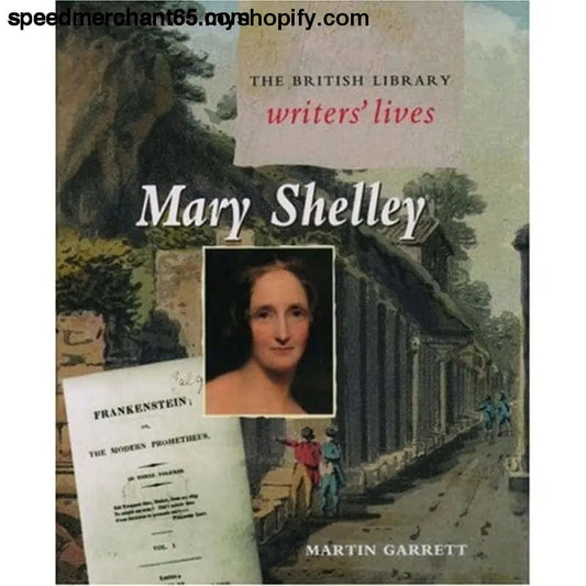 Mary Shelley (British Library Writers’ Lives Series) Garrett