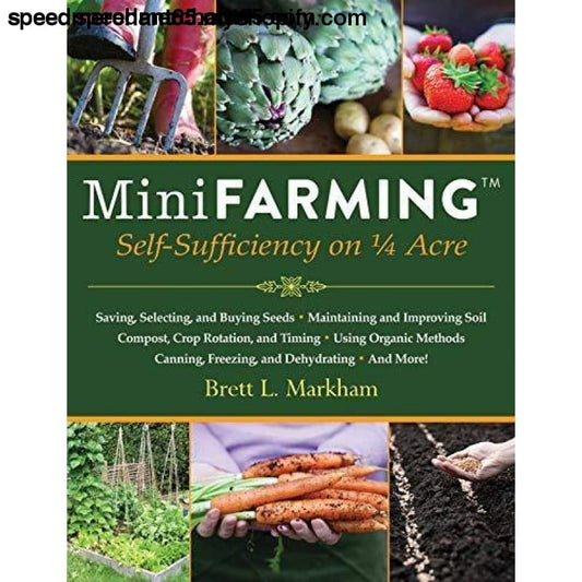 Mini Farming: Self-Sufficiency on 1/4 Acre [Paperback]