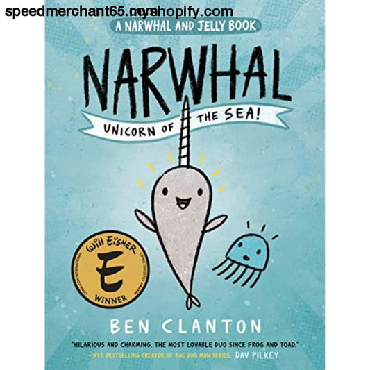 Narwhal: Unicorn of the Sea (A Narwhal and Jelly Book #1) -