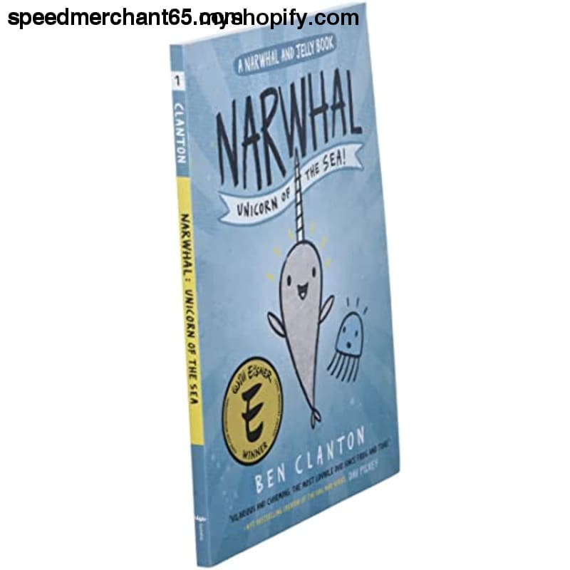 Narwhal: Unicorn of the Sea (A Narwhal and Jelly Book #1) -