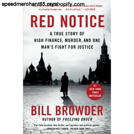 Red Notice: A True Story of High Finance Murder and One