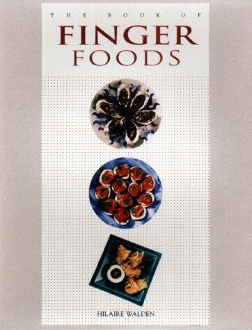 The Book of Finger Foods Walden, Hilaire - The Hungry Bookworm & Speedmerchant65