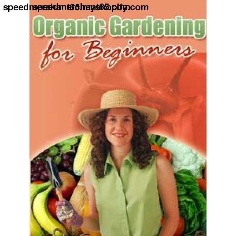 Organic Gardening For Beginners (ebook) - ebook