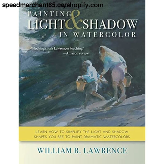 Painting Light and Shadow in Watercolor - Media > Books