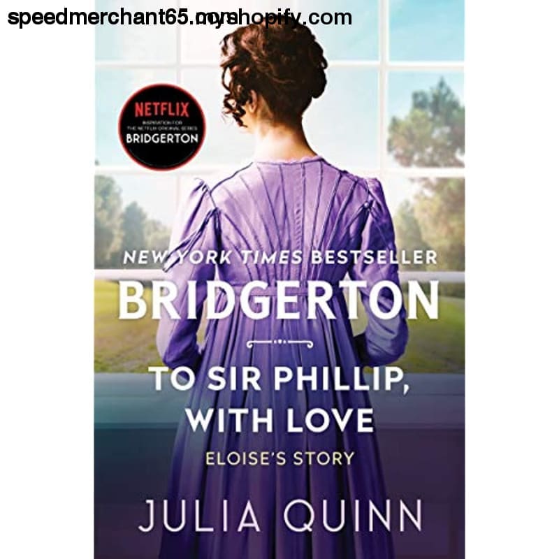 To Sir Phillip With Love: Bridgerton (Bridgertons 5) -