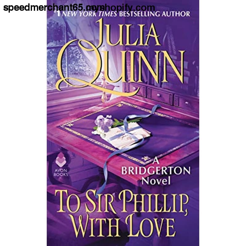 To Sir Phillip With Love (Bridgertons Book 5) - Mass Market