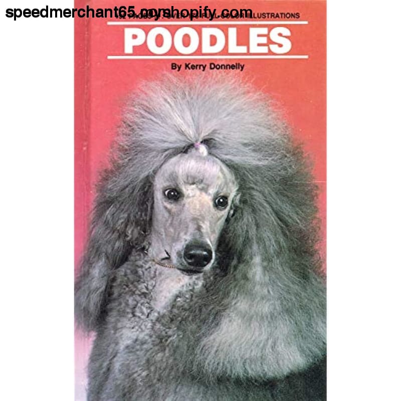 Poodles: Standard Miniature and Toy - DIY