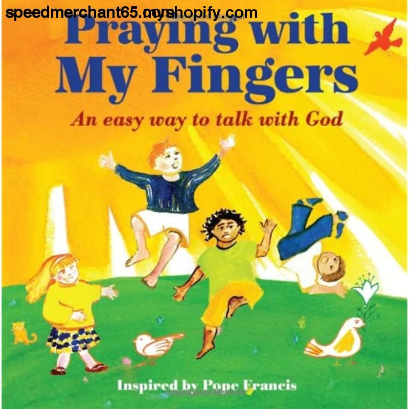 Praying with My Fingers: An Easy Way to Talk God - children