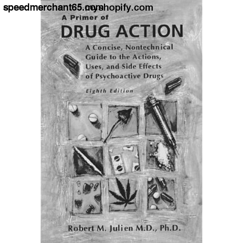 A Primer of Drug Action: Concise Nontechnical Guide